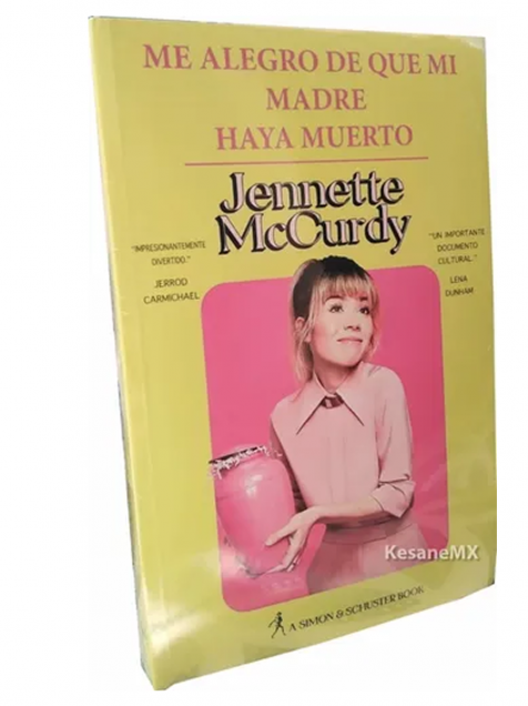 Me alegra que mi madre haya muerto libro Jennette McCurdy